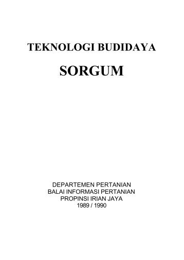 Teknologi budidaya sorgum - Pustaka Deptan - Departemen Pertanian