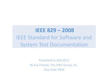 IEEE 829 â 2008 IEEESt d df S ft d IEEE Standard for Software and ...