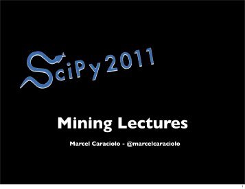 Marcel Caraciolo - @marcelcaraciolo - SciPy Conferences