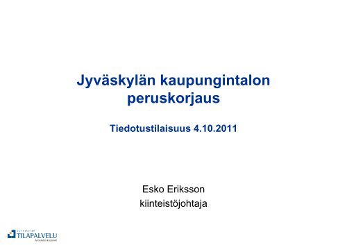 jyvÃ¤skylÃ¤n kaupungintalo - peruskorjaus ja entisÃ¶inti