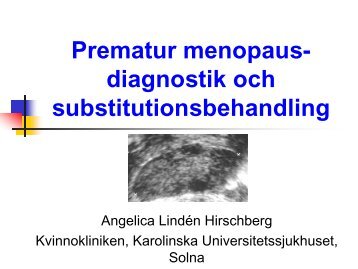 Prematur menopaus-diagnostik och substitutionsbehandling - SFOG