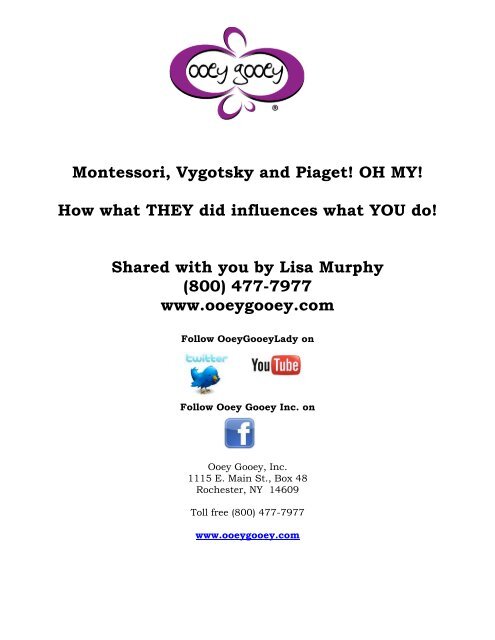 Montessori, Vygotsky and Piaget! OH MY! How ... - Ooey Gooey, Inc.