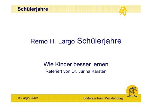 Largo 2009 - Kinderzentrum Mecklenburg