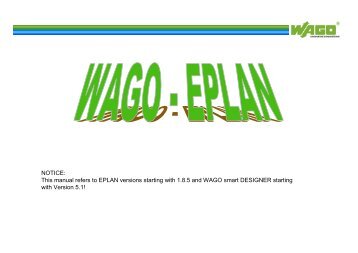 NOTICE: This manual refers to EPLAN versions starting with 1.8.5 ...