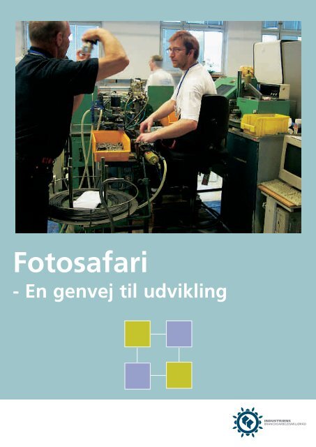 Hent Fotosafari - En genvej til udvikling - Industriens ...