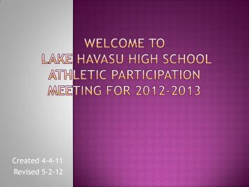 Created 4-4-11 Revised 5-2-12 - Lake Havasu Unified School District