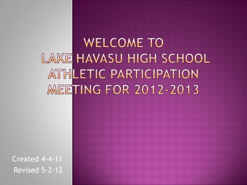 Created 4-4-11 Revised 5-2-12 - Lake Havasu Unified School District