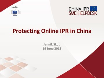 Download webinar PPT - China IPR SME Helpdesk