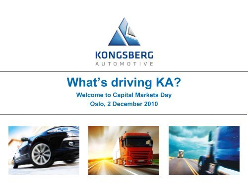 What's driving KA? - Kongsberg Automotive