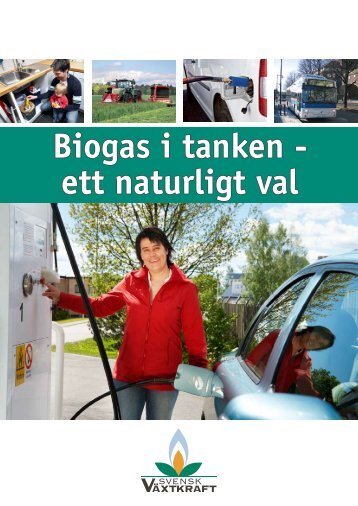 Biogas i tanken - ett naturligt val - VafabMiljö