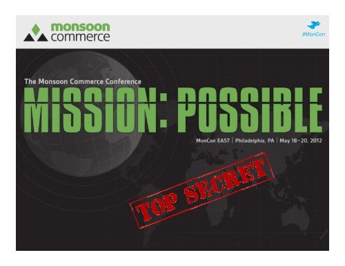 #MonCon MonCon EAST | May 18â20, 2012 - Monsoon Commerce