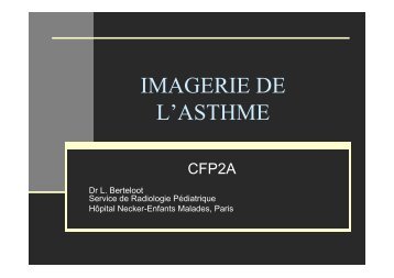 Imagerie dans l'asthme - SociÃ©tÃ© pÃ©diatrique de pneumologie et d ...