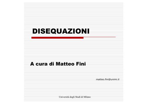 Disequazioni. (Slides) - UniversitÃ  degli Studi di Milano