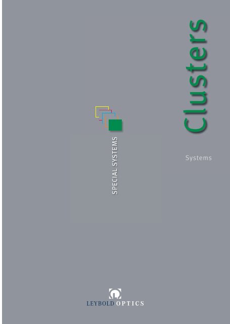 Clusters - Leybold Optics GmbH