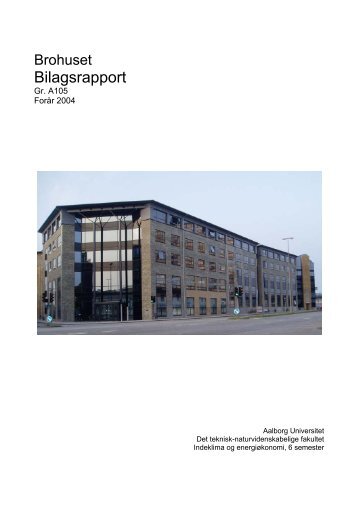 Brohuset 2004 (bilagsrapport) - It.civil.aau.dk - Aalborg Universitet