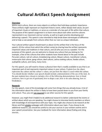 cultural artifact speech topic Cultural artifact speech outline i intro (approximately 30 seconds –1 min): a attention getter b revealed object and speaker credibility. cultural artifact speech topic Cultural artifact speech outline i intro (approximately 30 seconds –1 min): a attention getter b revealed object and speaker credibility.