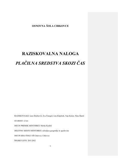 RAZISKOVALNA NALOGA PLAÄŒILNA SREDSTVA SKOZI ÄŒAS - Arnes