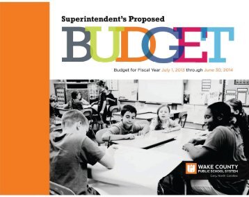 2013-14 Superintendent's Proposed Budget - Wake County Public ...