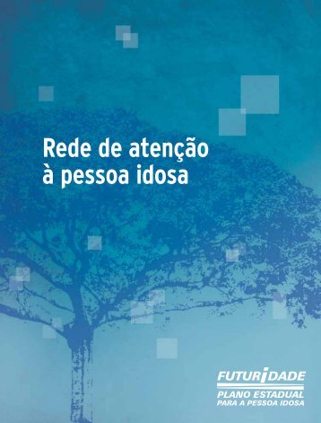 Futuridade - Volume 3: Rede de AtenÃ§Ã£o Ã  pessoa idosa