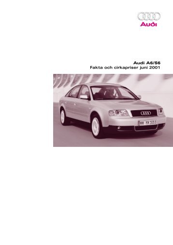 Audi A6/S6 Fakta och cirkapriser juni 2001 - H-kan.se