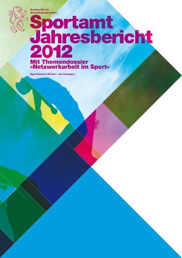 Jahresbericht Sportamt 2012 (PDF, 1 MB) - Kanton Zürich