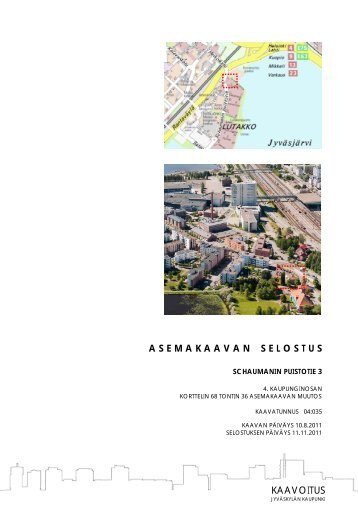 Schaumanin puistotie 3, asemakaavan selostus - JyvÃ¤skylÃ¤n kaupunki