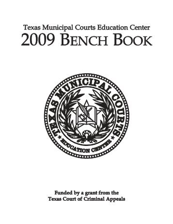 2009 Bench Book.pdf - Texas Municipal Courts Education Center