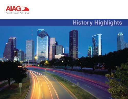 to read AIAG History Highlights. Automotive Industry Action Group