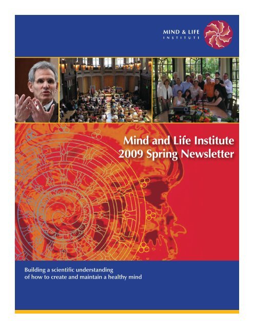 Mind and Life Institute 2009 Spring Newsletter - Mind & Life Institute