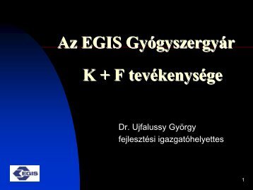 Az EGIS GyÃ³gyszergyÃ¡r K + F tevÃ©kenysÃ©ge