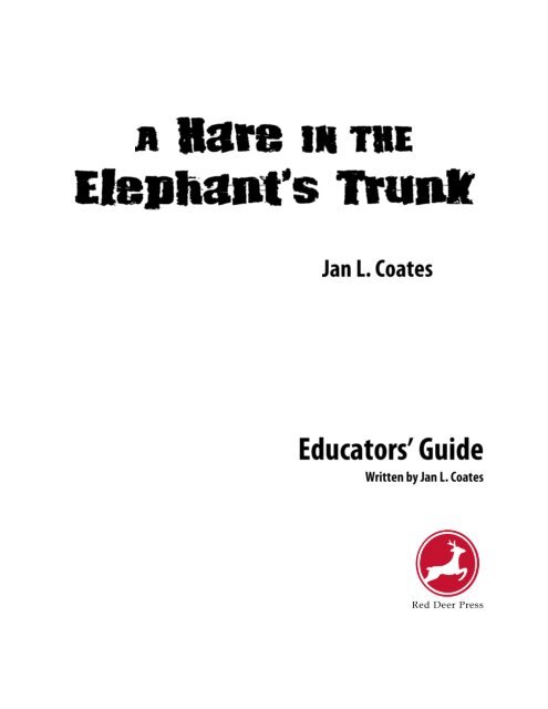 EDUCATORS' GUIDE, “A Hare in the Elephant's Trunk”