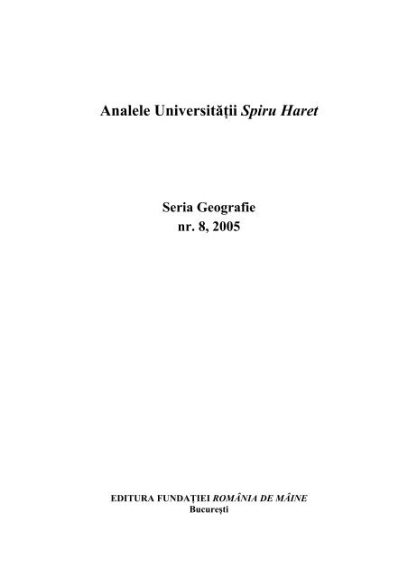 Anale - Seria geografie, nr. 8, 2005 - Universitatea Spiru Haret