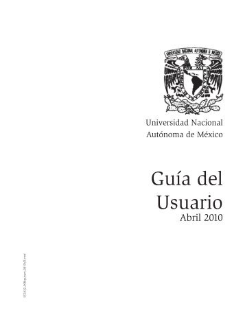 GuÃƒÂ­a del Usuario - Universidad Nacional AutÃƒÂ³noma de MÃƒÂ©xico