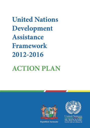 GoS/UN UNDAF Action Plan 2012 - 2016 - United Nations Suriname