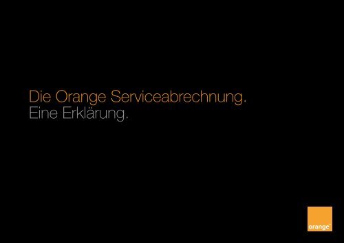 Die Orange Serviceabrechnung. Eine Erklärung.