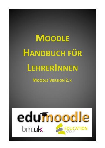 Moodle 2.x Handbuch fÃ¼r Lehrerinnen - edumoodle