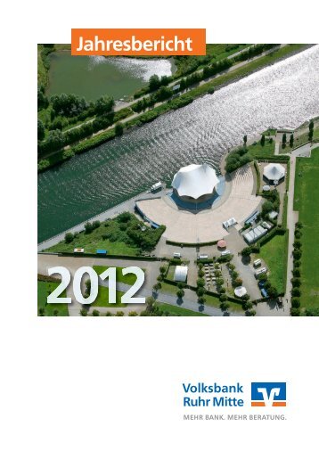 Jahresbericht 2012 - Volksbank Ruhr Mitte eG