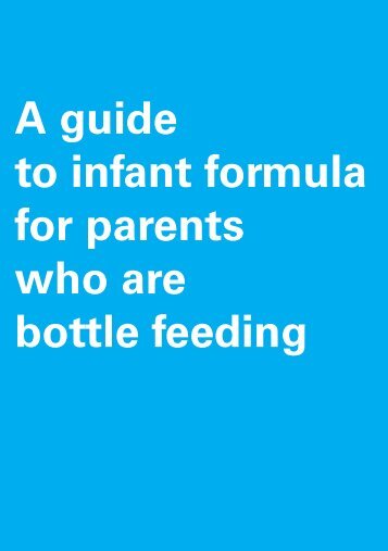 A guide to infant formula for parents who are bottle feeding