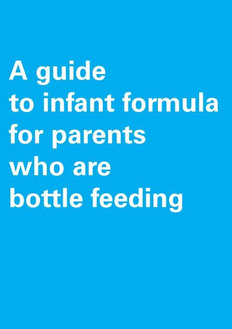 A guide to infant formula for parents who are bottle feeding