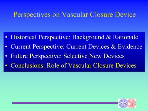 Perspectives on Vascular Closure Device and the Latest Evidence