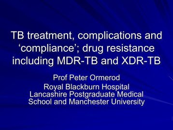 TB treatment, complications and 'compliance'; drug resistance ...