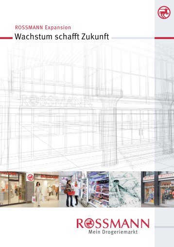 Wachstum schafft Zukunft - Rossmann