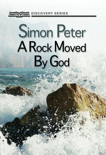 Simon Peter A Rock Moved By God - RBC Ministries
