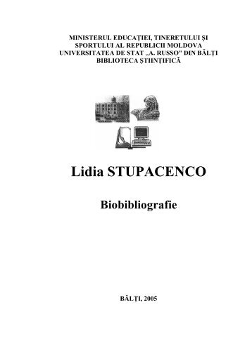 Stupacenco Lidia FINAL - Biblioteca ÅtiinÅ£ificÄ a UniversitÄÅ£ii de Stat