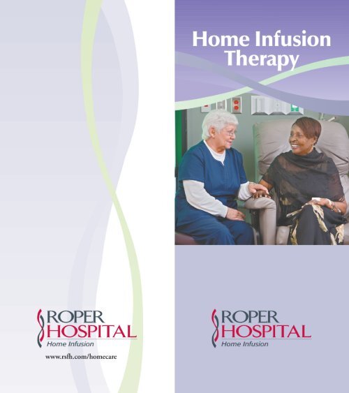 Home Infusion Brochure Roper St. Francis Healthcare