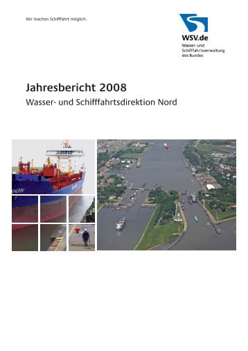 Jahresbericht 2008 - und Schifffahrtsdirektion Nord - WSV