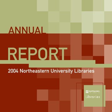 Annual Report 2004 - Northeastern University Libraries