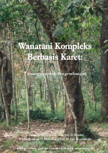 Wanatani Kompleks Berbasis Karet - World Agroforestry Centre