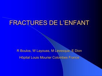 FRACTURES DE L'ENFANT