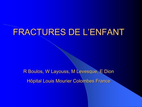 FRACTURES DE L'ENFANT